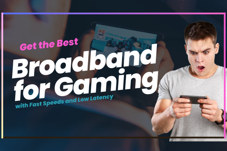 Get the Best Broadband for Gaming with Fast Speeds and Low Latency broadband for gaming
